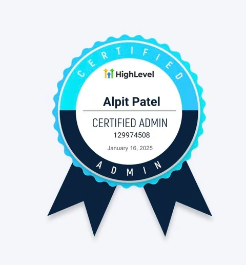 HighLevel Certified Admin badge issued to Alpit Patel, ID 129974508, issued January 16, 2025
